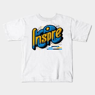 INSPIRE - INSPIRATIONAL QUOTES Kids T-Shirt